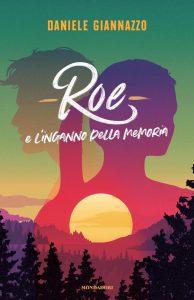 Daniele Giannazzo – Roe e l’inganno della memoria (2021)