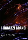 img Carlo Collodi - I ragazzi grandi (2018)
