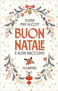 Louisa May Alcott – Buon Natale e altri racconti (2021)