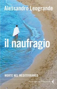 Alessandro Leogrande – Il naufragio (2010)
