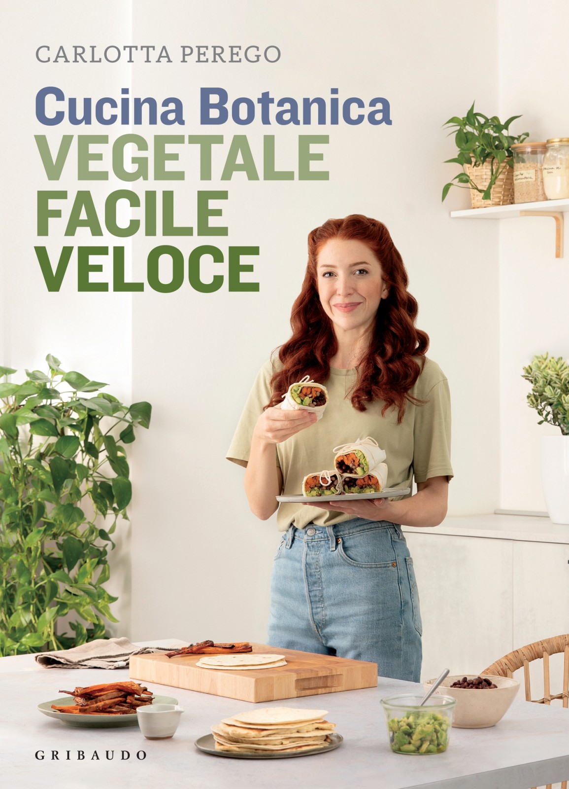 Carlotta Perego – Cucina Botanica. Vegetale, facile, veloce (2021)