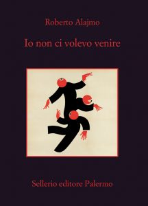 Roberto Alajmo – Io non ci volevo venire (2021)