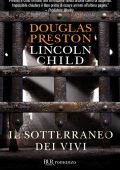 Douglas Preston, Lincoln Child - Il sotterraneo dei vivi (2011)