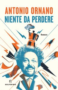 Antonio Ornano – Niente da perdere (2021)