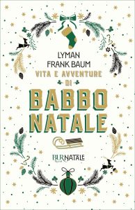 L. Frank Baum (Lyman Frank Baum) – Vita e avventure di Babbo Natale (2021)