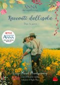 Lucy Maud Montgomery - Anna dai capelli rossi. Racconti dall'isola. Dopo la guerra (2021)