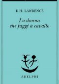 D.H. Lawrence - La donna che fuggì a cavallo (2021)