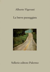 Alberto Vigevani – La breve passeggiata (2021)