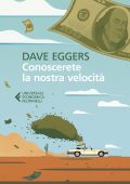Dave Eggers - Conoscerete la nostra velocità (2021)