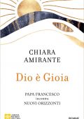 Chiara Amirante - Dio è gioia (2020)