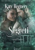 img Katy Regnery - A modern fairytale. Segreti (2021)