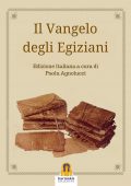 img Paola Agnolucci (a cura di) - Il vangelo degli egiziani (2017)