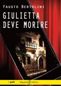 Fausto Bertolini - Giulietta deve morire (2019)