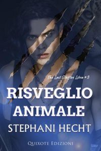 Stephani Hecht – The Lost Shifters Vol. 3. Risveglio animale (2021)