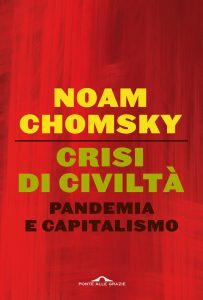 Noam Chomsky – Crisi di civiltà (2020)