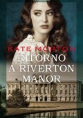 Kate Morton - Ritorno a Riverton Manor (2014)