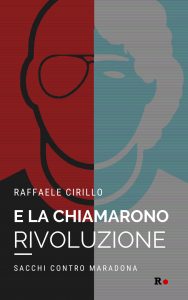 Raffaele Cirillo – E la chiamarono rivoluzione (2020)