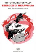 Vittoria Baruffaldi - Esercizi di meraviglia (2016)