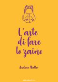 Andrea Mattei - L'arte di fare lo zaino (2019)