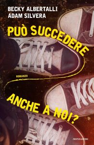 Becky Albertalli, Adam Silvera – Può succedere anche a noi? (2019)