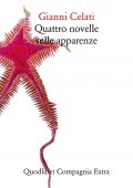 Gianni Celati - Quattro novelle sulle apparenze (2020)