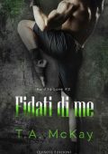 T.A. McKay - Hard to love Vol. 2. Fidati di me (2021)