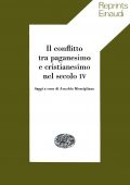 Arnaldo Momigliano (Editor) - Il Conflitto tra Paganesimo e Cristianesimo nel Secolo IV (1968)