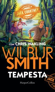 Wilbur Smith, Christopher Wakling – Le avventure di Jack Courtney. Tempesta (2021)