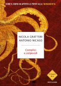 Nicola Gratteri, Antonio Nicaso - Complici e colpevoli (2021)