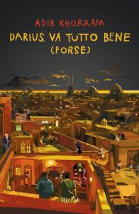 Adib Khorram – Darius, va tutto bene (forse) (2021)