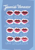 Jeannie Vanasco - Cose di cui non abbiamo parlato quando ero una ragazza (2021)