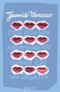 Jeannie Vanasco – Cose di cui non abbiamo parlato quando ero una ragazza (2021)