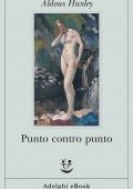 Aldous Huxley - Punto contro punto (2021)
