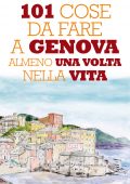 Maria Cecilia Averame - 101 cose da fare a Genova almeno una volta nella vita (2011)