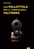 Sergio Bufano - Una pallottola per il commissario Valtierra (2015)