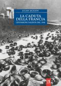 Julian Jackson - La caduta della Francia (2020)