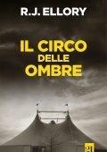 R.J. Ellory - Il circo delle ombre (2016)