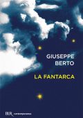 Giuseppe Berto - La fantarca (2014)