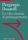 Piergiorgio Donatelli - La vita umana in prima persona (2013)