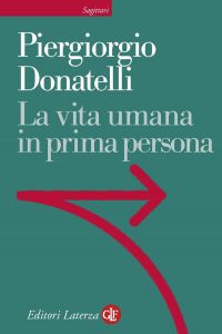 Piergiorgio Donatelli – La vita umana in prima persona (2013)