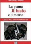 img Umberto Di Donato - La penna il tasto e il mouse. Museo della macchina da scrivere (2008)