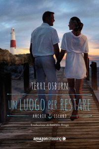 Terri Osburn – Anchor Island Vol. 3. Un luogo per restare (2018)