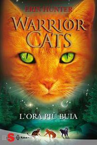 Erin Hunter – Warrior Cats Vol. 6. L’ora più buia (2014)