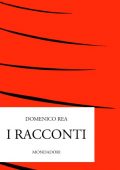 Domenico Rea - I Racconti (1965)