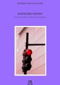 Daniele Giovanni Papi – Le Indagini di Rosso e Olivieri Vol. 3. Semaforo Rosso (2020)