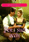 Jo Beverley - Saga Malloren Vol. 3. Per i suoi occhi (2005)