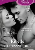 Lisa Marie Rice - Men of Midnight Vol. 7. Ribelle di mezzanotte (2020)