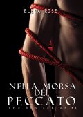 Elena Rose - The sin series Vol. 2. Nella morsa del peccato (2017)