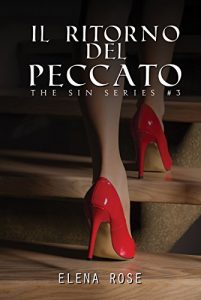 Elena Rose – The sin series Vol. 3. Il ritorno del peccato (2018)