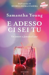 Samantha Young – On Dublin Street Vol. 3. E adesso ci sei tu. Un Amore a Jamaica Lane (2015)